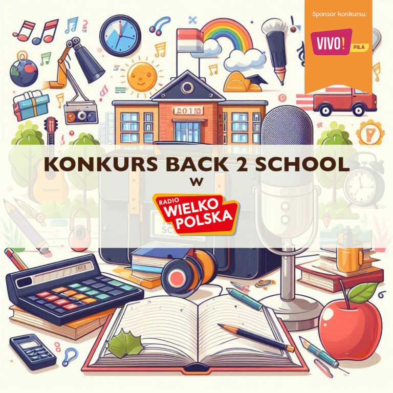 Konkurs „Back 2 School” w Radiu Wielkopolska®
